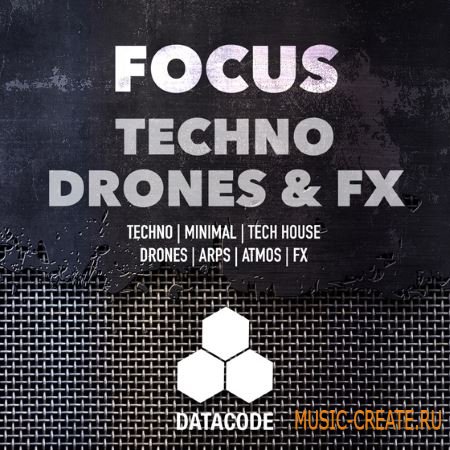 Datacode - FOCUS Techno Drones and FX (WAV) - сэмплы Techno, Minimal, Tech House