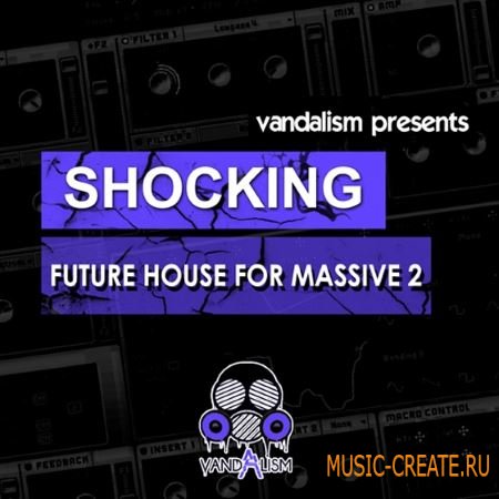 Vandalism - Shocking Future House 2 (Ni MASSiVE NMSV)