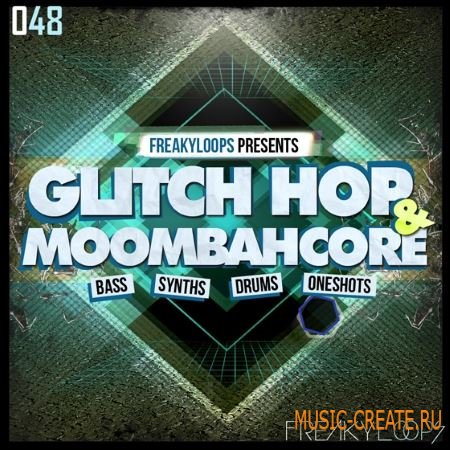 Freaky Loops - Glitch Hop and Moombahcore (WAV) - сэмплы Glitch Hop, Moombahcore, Electro House, Dubstep