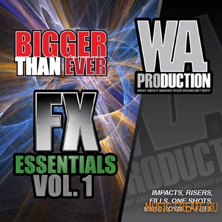 WA Production Bigger Than Ever FX Essentials 1 (WAV) - звуковые эффекты