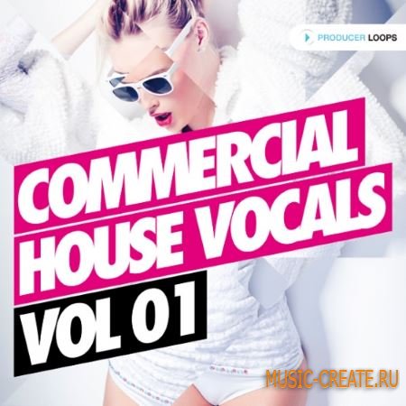 Producer Loops - Commercial House Vocals Vol.1 (ACiD WAV MiDi) - вокальные сэмплы