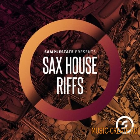 Samplestate - Sax House Riffs (MULTiFORMAT) - сэмплы саксофона
