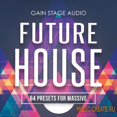 Gain Stage Audio - Future House For Ni MASSiVE (NSMV)