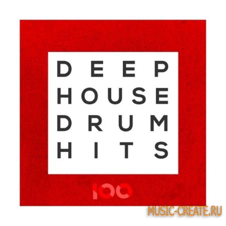 100 - Deep House Drum Hits (WAV) - сэмплы ударных