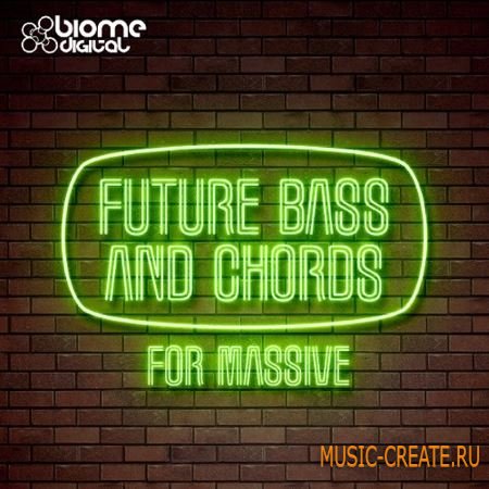 Biome Digital - Future Bass And Chords For Ni MASSiVE (NSMV)
