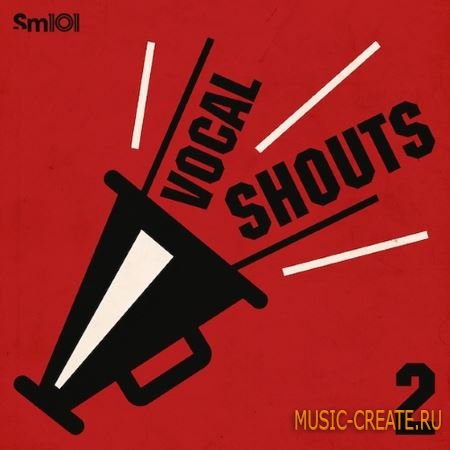 SM101 - Vocal Shouts 2 (WAV) - вокальные сэмплы