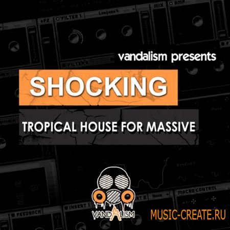 Vandalism - Shocking Tropical House For Ni MASSiVE (NMSV)