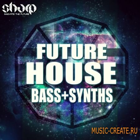 SHARP - Future House Bass and Synths (WAV SPiRE TUTORiAL) - сэмплы Future House