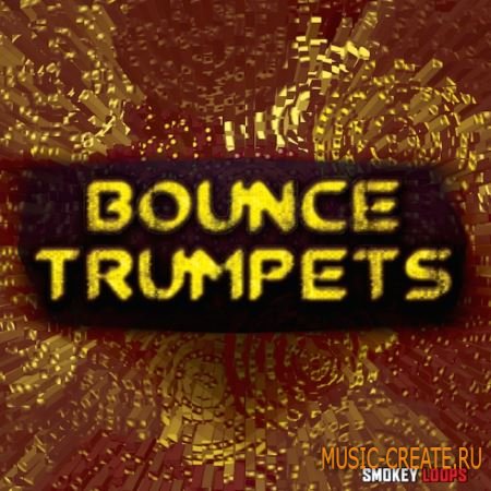 Smokey Loops - Bounce Trumpets (WAV MiDi) - сэмплы EDM