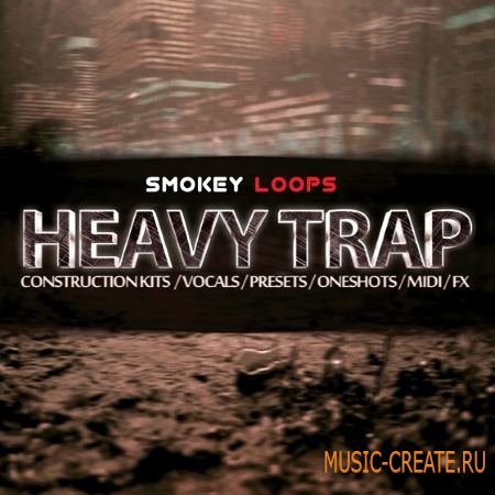 Smokey Loops - Heavy Trap (WAV MiDi SPF) - сэмплы Trap