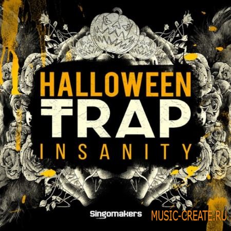 Singomakers - Halloween Trap Insanity (MULTiFORMAT) - сэмплы Trap, Hip Hop, Dubstep