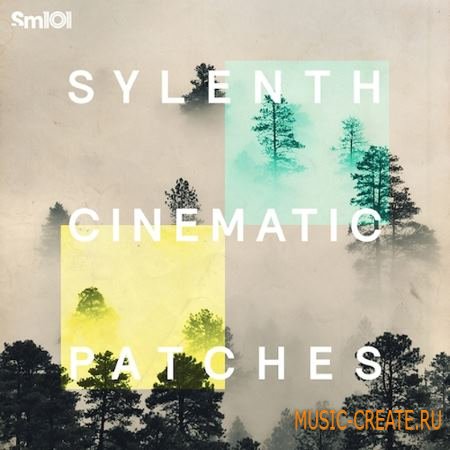 SM101 - Sylenth Cinematic Patches (MiDi FXB)