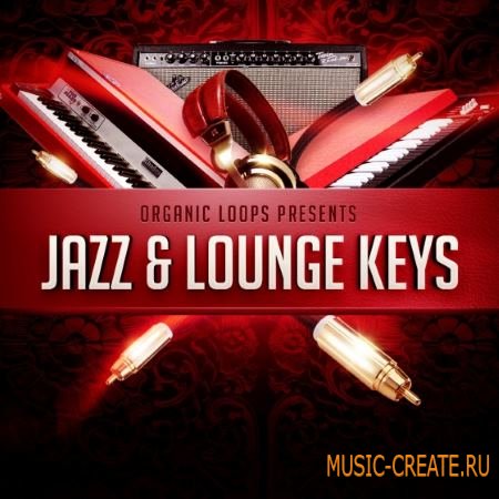 Organic Loops - Jazz and Lounge Keys (WAV REX) - сэмплы клавишных