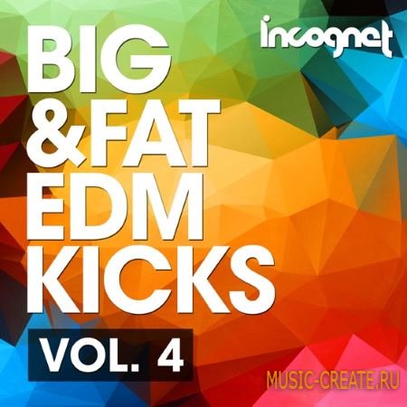 Incognet - Big and Fat EDM Kicks Vol.4 (WAV MiDi FXP SPF) - сэмплы EDM