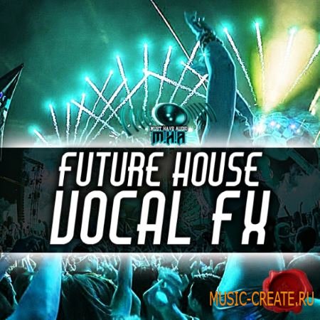 Fox Samples - Must Have Audio Future House Vocal Fx (WAV) - вокальные сэмплы