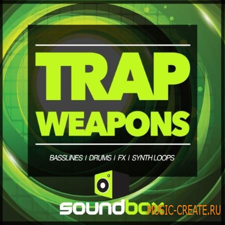Soundbox - Trap Weapons (WAV) - сэмплы Trap