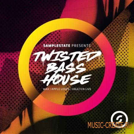 Samplestate - Twisted Bass House (MULTiFORMAT) - сэмплы Bass, House, Garage