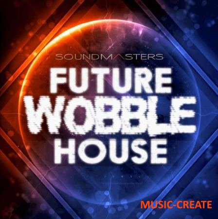 SoundMasters - Future Wobble House (NI Massive Presets)