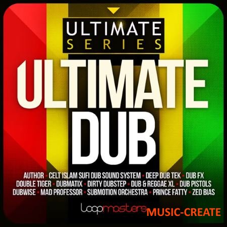 Loopmasters - Ultimate Dub (MuLTiFORMAT) - сэмплы Dub