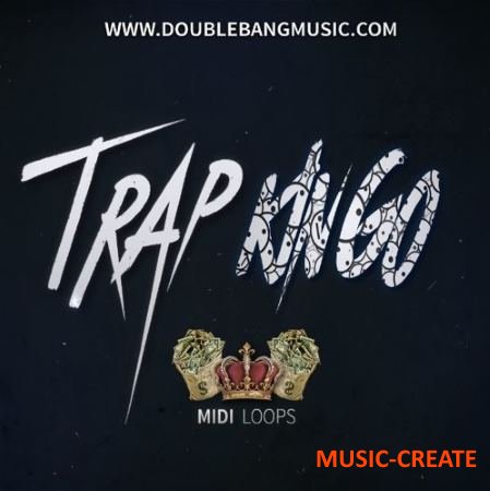 Double Bang Music - Trap Kingo (WAV MiDi) - сэмплы Trap, Dirty South