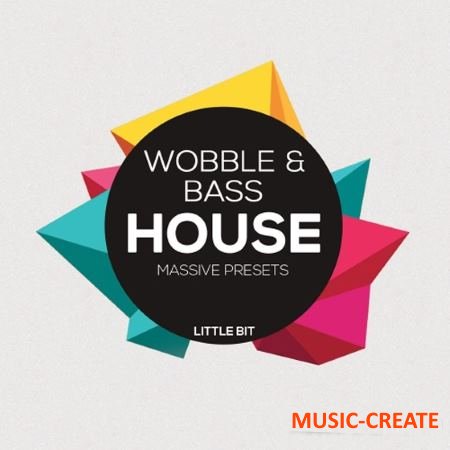 Little Bit - Wobble and Bass House Massive Presets (WAV Ni Massive Presets) - сэмплы House, Bass