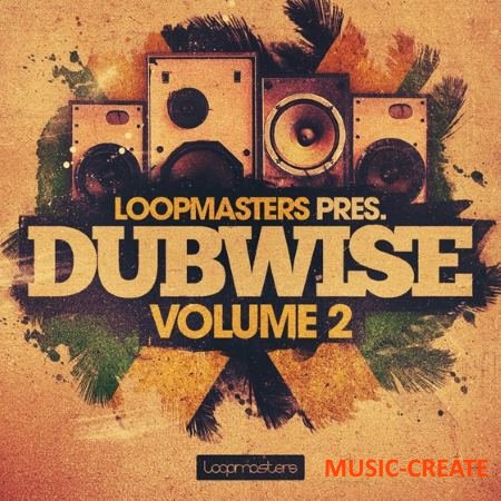 Loopmasters - Dubwise Vol 2 (MULTiFORMAT) - сэмплы Dub, Reggae