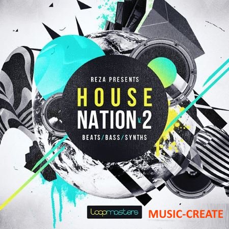 Loopmasters - Reza - House Nation Vol 2 (MULTiFORMAT) - сэмплы House