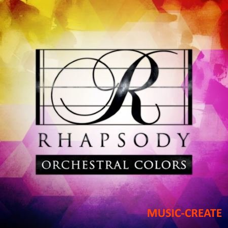 Impact Soundworks - Rhapsody Orchestral Colors (KONTAKT) - библиотека оркестровых звуков