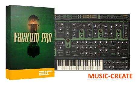 AIR Music - Vacuum Pro v1.0.7 WIN (Team AudioUTOPiA) - полифонический аналоговый синтезатор