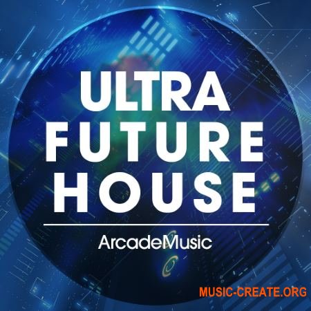 ArcadeMusic - Ultra Future House (WAV MiDi Ni MASSiVE FL STUDiO PROJECT) - сэмплы Future House, Deep House