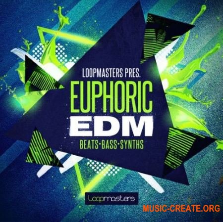 Loopmasters - Euphoric EDM (MULTiFORMAT) - сэмплы EDM