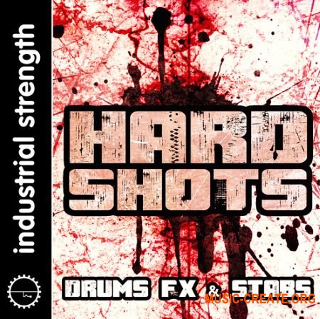 Industrial Strength - Hard Shots (WAV NI Battery 4) - драм, Hard Dance сэмплы