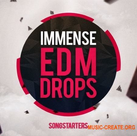 Mainroom Warehouse - Immense EDM Drops Songstarters (WAV MiDi) - сэмплы EDM