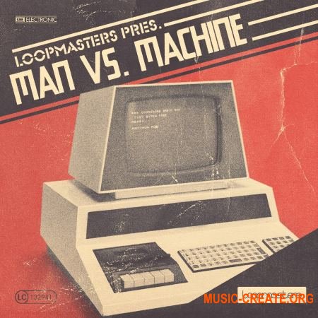 Loopmasters - Man vs Machine (MULTiFORMAT) - сэмплы синтезаторов, драм машин
