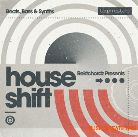Loopmasters - Rektchordz Presents - House Shift (MULTiFORMAT) - сэмплы House