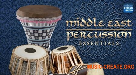 Big Fish Audio - Middle East Percussion Essentials (MULTiFORMAT) - сэмплы перкуссии