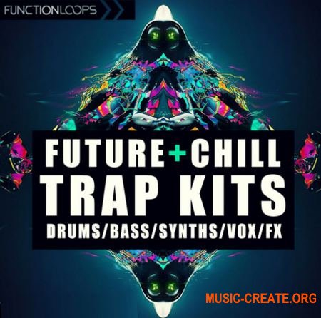 Function Loops - Future And Chill Trap Kits (WAV MiDi) - сэмплы RnB, Trap, Chillout