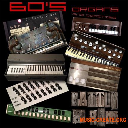 Rattly And Raw - 60s Organs And Oddities (KONTAKT) - библиотека звуков органа