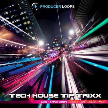 Producer Loops - Tech House Tip Trixxx Vol.1 (ACiD WAV MiDi REX AiFF) - сэмплы Tech House