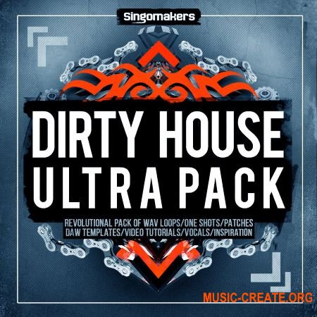 Singomakers - Dirty House Ultra Pack (MULTiFORMAT) - сэмплы Dirty House