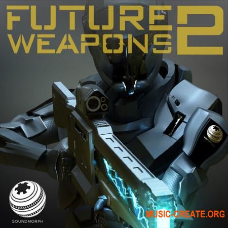 SoundMorph - Future Weapons 2 (WAV) - звуки оружия будущего