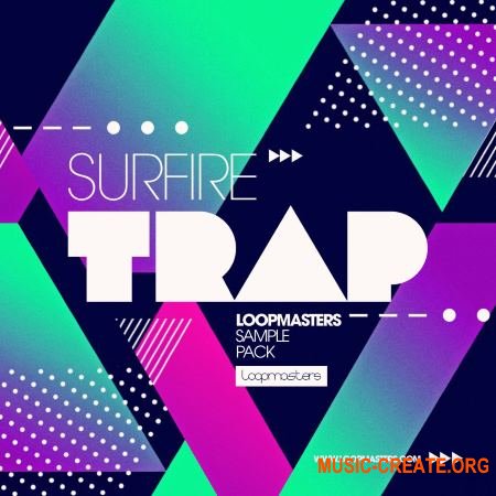 Loopmasters - Surefire Trap (MULTiFORMAT) - сэмплы Trap