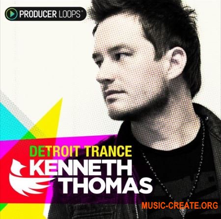 Producer Loops - Kenneth Thomas Detroit Trance (MULTiFORMAT) - сэмплы Trance