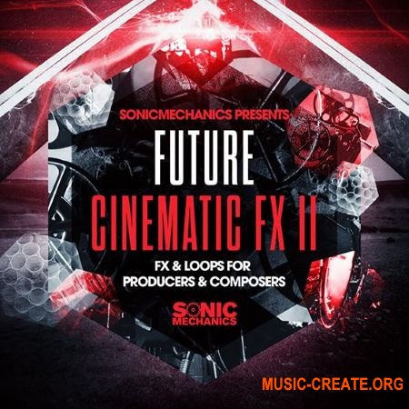 Sonic Mechanics - Future Cinematic FX 2 (MULTiFORMAT) - звуковые эффекты