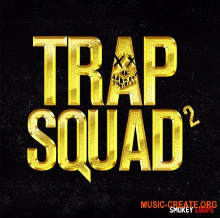 Smokey Loops - Trap Squad 2 (WAV MiDi) - сэмплы Trap