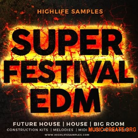 Highlife Samples - Super Festival EDM (ACID WAV MIDI SYLENTH PATCHES) - сэмплы EDM