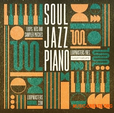 Loopmasters - Soul Jazz Piano (MULTiFORMAT) - сэмплы пианино