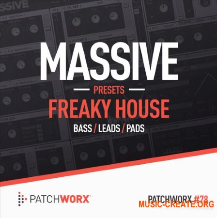 Patchworx - Freaky House (Massive presets)