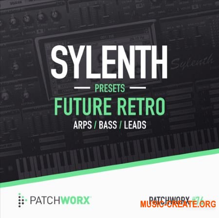 Patchworx - Future Retro (Sylenth1 presets / MIDI / WAV)