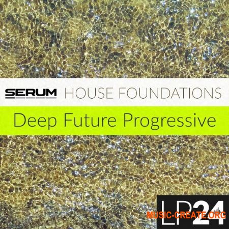 LP24 - House Foundations (Serum presets)